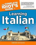 Alpha Books Gabrielle Ann Euvino The Complete Idiot's Guide to Learning Italian, 3rd Edition