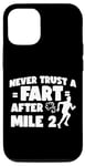 iPhone 12/12 Pro Running Runner Half Marathon Never Trust A Fart After Mile 2 Case