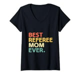 Womens Best Referee Mom Ever Referees Game Sports V-Neck T-Shirt