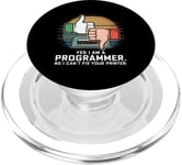 Sarcasme Yes I Am A Programmer Non I Can't Fix Your Printer PopSockets PopGrip pour MagSafe