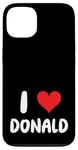 iPhone 13 I Love Donald - Heart Case