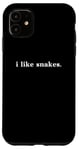 Coque pour iPhone 11 Design simple et minimaliste pour les amoureux des reptiles « I Like Snakes »