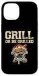 Coque pour iPhone 14 Grill Or Be Griller Grill Cook BBQ Griller