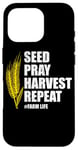 iPhone 16 Pro Seed Pray Harvest Repeat Farming Farmer Life Men Women Case