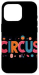 iPhone 16 Pro Awesome Circus Statement for Boys and Girls Case