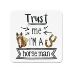 Trust Me I'm A Horse Man Fridge Magnet Funny Joke Best Favourite Animal