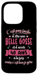 Coque pour iPhone 14 Pro 40 ans Cadeau Anniversaire Femme Belle Gosse Idée Cadeau