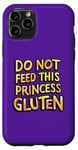 iPhone 11 Pro Royal Gluten-Free Do Not Feed This Princess Gluten Dietary Case