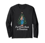 Put the Christ Back in Christmas Christian Jesus Holiday Long Sleeve T-Shirt