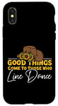 iPhone X/XS Line Dancing Dance Teacher Good Things Come To Those Who Case