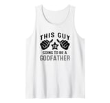 This Guy Is Going To Be A Godfather Tank Top