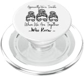 Apparemment We're Trouble When We are Together Who Knew Funny PopSockets PopGrip pour MagSafe