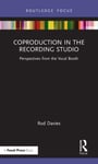 Coproduction in the Recording Studio  Perspectives from the Vocal Booth