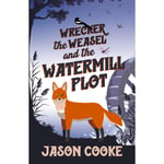 Wrecker the Weasel and the Watermill Plot (häftad, eng)