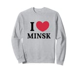 I Love Minsk Sweatshirt