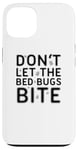 iPhone 13 Don't Let The Bed Bugs Bite Scary Funny Halloween Costume Case