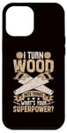 Coque pour iPhone 12 Pro Max Sculpture sur bois Je transforme le bois en choses ce qui est votre superpuissance