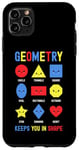 iPhone 11 Pro Max Geometry Keeps You In Shape Funny School Jokes For Kids Case