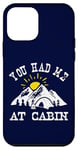 Coque pour iPhone 12 mini Costume amusant pour camping en plein air avec inscription « You Had Me at Cabin »