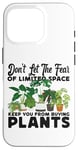 iPhone 16 Pro Plant Lover Gardening Monstera Don't Let The Fear Of Limited Case