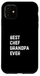 Coque pour iPhone 11 Meilleur chef de tous les temps Chef Cook Papy Old Grandpa Cooking