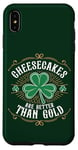 Coque pour iPhone XS Max « Cheesecakes Are Better Than Gold » pour la Saint-Patrick