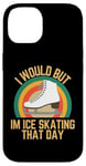 Coque pour iPhone 14 Je voudrais mais je fais du patin à glace ce jour-là, humour rétro de patineur sur glace