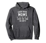 Good Moms Say Bad Words - Even Good Moms Pullover Hoodie