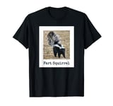 Funny Fart Squirrel Skunk Wrong Animal Name Stupid Gag Gift T-Shirt