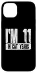 iPhone 14 Plus I'm 11 In Cat Years For 60th Birthday Sarcastic Age Joke Case