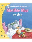 Matilde Mus er sløj - Børnebog - hardcover