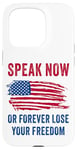 Coque pour iPhone 15 Pro Speak Now or Forever Lose Your Freedom – Free Speech USA