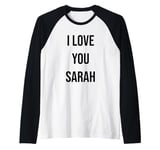 I Love You Sarah Raglan Baseball Tee