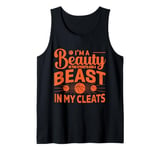 I'm A Beauty In The Street And A Beast In My Cleats Tank Top