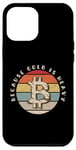 iPhone 13 Pro Max Because Gold Is Heavy - Vintage Bitcoin Crypto Believer Case