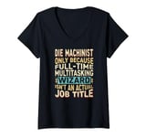 Womens Wizard Job Title Quote - Funny Die Machinist V-Neck T-Shirt