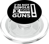 2A Lover's - I'm Not Single - I Have Guns - Armed and Proud PopSockets PopGrip pour MagSafe