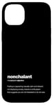 iPhone 14 Plus The word nonchalant with a dictionary definition Case