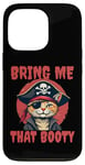 iPhone 13 Pro Bring me that Booty Funny Cat Pirate Case