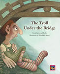 The Troll Under the Bridge: Leveled Reader Orange Level 16 (PM)