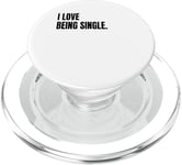 I LOVE BEING SINGLE Funny White Lie Joke Party Costume PopSockets PopGrip for MagSafe