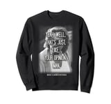 The Big Lebowski Yeah Well That's Just Like Your Opinion Man Sweatshirt