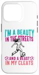 iPhone 16 Pro I'm a Beauty in The Streets Soccer Girl For Daughter Women Case