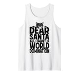 Cat World Domination Christmas Wish List Funny Cute Cats Tank Top