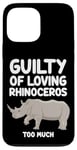 Coque pour iPhone 13 Pro Max Guilty of Loving Rhinoceros Too Much Tough Skin Double corne