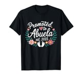 Promoted to Abuela 2025 Mothers Day First Time Mom Pregnancy T-Shirt