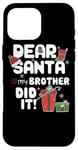 iPhone 16 Pro Max Dear Santa My Brother Did It Christmas Matching Boy and Girl Case