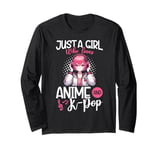 Just a Girl Who Loves Anime and K-Pop Anime Merch Japanese Long Sleeve T-Shirt