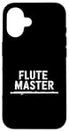 iPhone 16 Flute Master, Flute Instrument Player and Orchestra Flutist Case