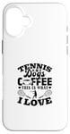 Coque pour iPhone 16 Plus Tennis Dogs Coffee This Is What I Love Joueur de tennis